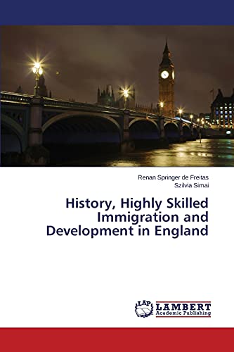 History, Highly Skilled Immigration and Development in England