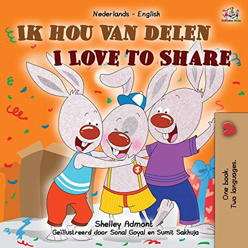 Shelley Admont I Love To Share (Dutch English Bilingual Children's Book) (Dutch English Bilingual Collection)