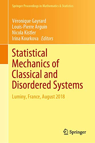 Statistical Mechanics of Classical and Disordered Systems: Luminy, France, August 2018 (Springer Proceedings in Mathematics & Statistics, 293, Band 293)