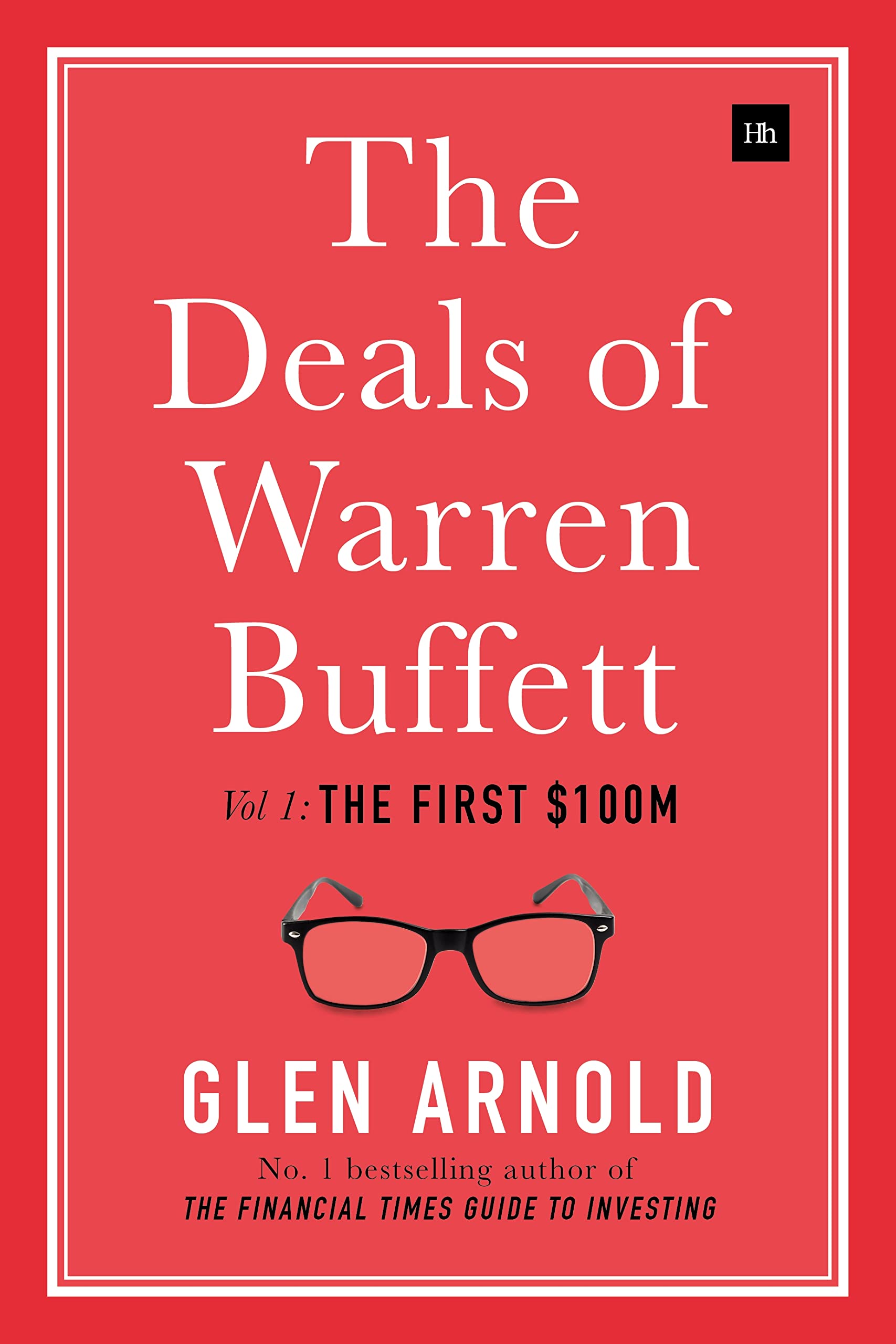 Glen Arnold The Deals Of Warren Buffett, Volume 1, The First $100m