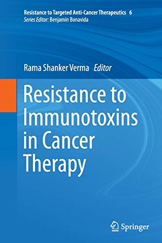 Resistance to Immunotoxins in Cancer Therapy (Resistance to Targeted Anti-Cancer Therapeutics, Band 6)