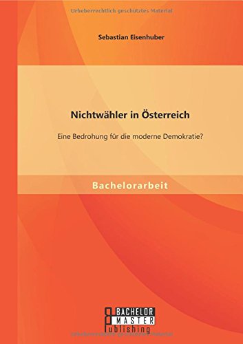 Nichtwähler in Österreich: Eine Bedrohung für die moderne Demokratie?