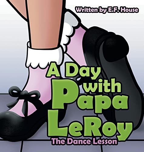 A Day with Papa Leroy: The Dance Lesson