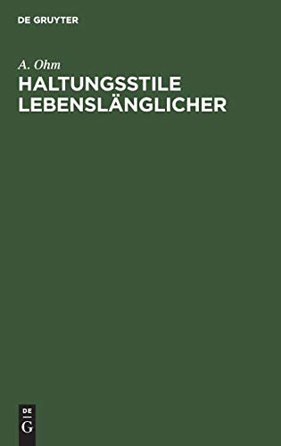Haltungsstile Lebenslänglicher: Kriminologische Untersuchungen im Zuchthaus
