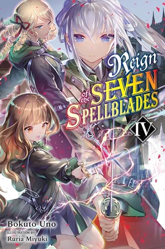 Reign of the Seven Spellblades, Vol. 4 (light novel) (Reign of the Seven Spellblades, 4)