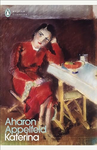 Katerina, Aharon Appelfeld (Penguin Modern Classics)