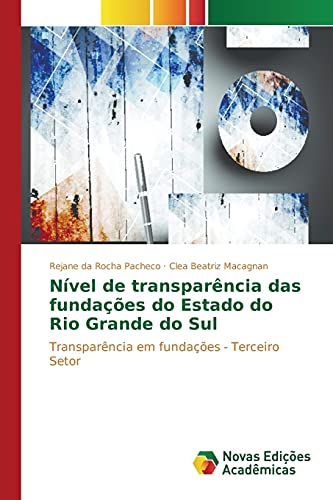 Nível de transparência das fundações do Estado do Rio Grande do Sul: Transparência em fundações - Terceiro Setor