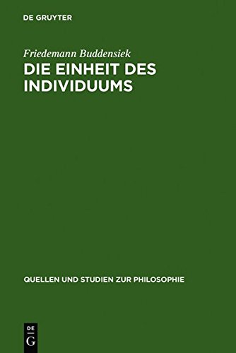 Die Einheit des Individuums: Eine Studie zur Ontologie der Einzeldinge (Quellen und Studien zur Philosophie, Band 70)