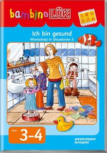 bambinoLÜK-System / bambinoLÜK: Ich bin krank, ich bin gesund: Wortschatz in Situationen 3