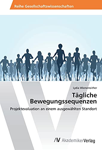 Tägliche Bewegungssequenzen: Projektevaluation an einem ausgewählten Standort