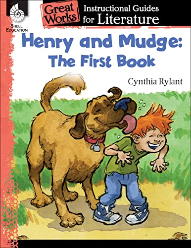 Henry and Mudge: The First Book: An Instructional Guide for Literature (Great Works Literature Guides, Levels K-3)