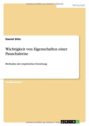 Wichtigkeit von Eigenschaften einer Pauschalreise: Methoden der empirischen Forschung