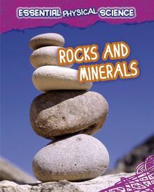 Rocks and Minerals (Infosearch: Essential Physical Science)