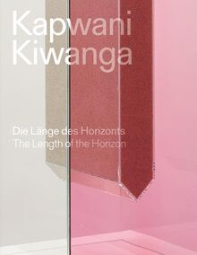 Kapwani Kiwanga. Die Länge des Horizonts / Kapwani Kiwanga. The length of the horizon: The length of the horizon / Die Länge des Horizonts