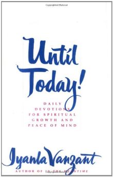 Until Today!: Daily Devotions for Spiritual Growth and Peace of Mind