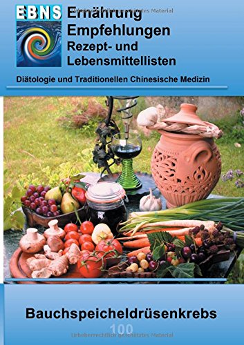 Ernährung bei Bauchspeicheldrüsenkrebs: Krebs-Therapieunterstützung - Ernährung bei Bauchspeicheldrüsenkrebs (EBNS Ernährungsempfehlungen)