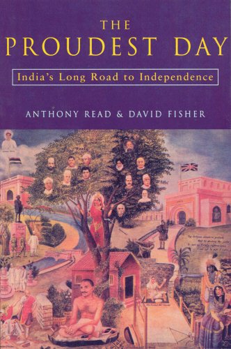 The Proudest Day: India's Long Road to Independencre: India's Long Road to Independence