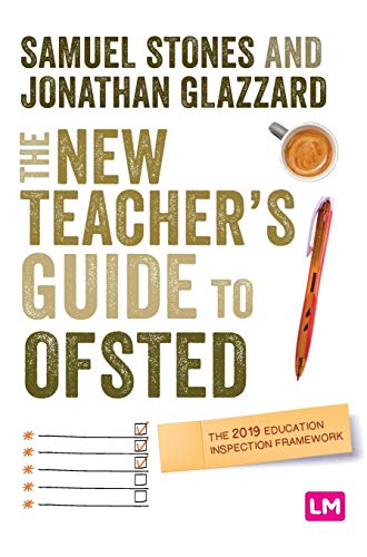 The New Teacher's Guide to OFSTED Moving from May: The 2019 Education Inspection Framework (Ready to Teach)