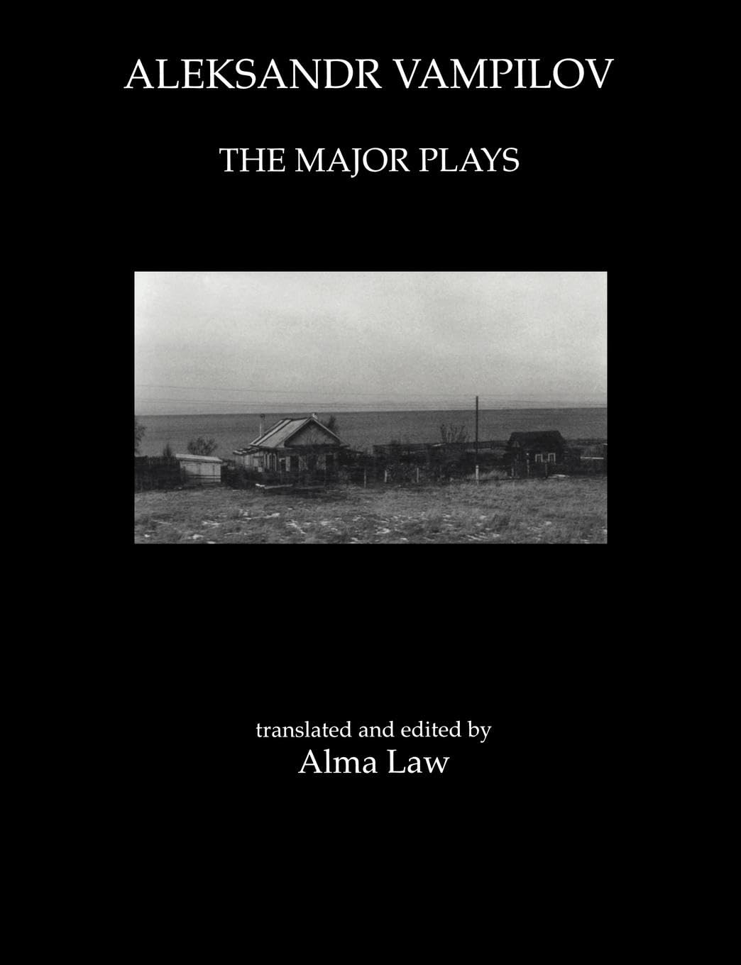 Aleksandr Vampilov: The Major Plays (Russian Theatre Archive Series ; Volume 6))