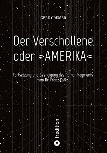Der Verschollene oder >AMERIKA