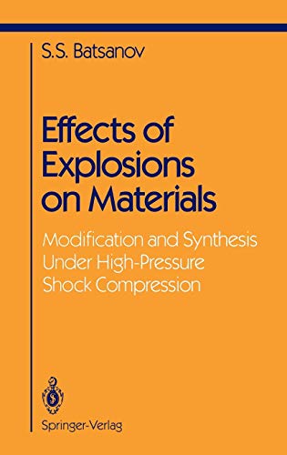 Effects of Explosions on Materials: Modification and Synthesis Under High-Pressure Shock Compression (Shock Wave and High Pressure Phenomena)