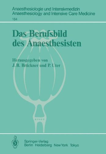 Das Berufsbild des Anaesthesisten (Anaesthesiologie und Intensivmedizin Anaesthesiology and Intensive Care Medicine, Band 164)