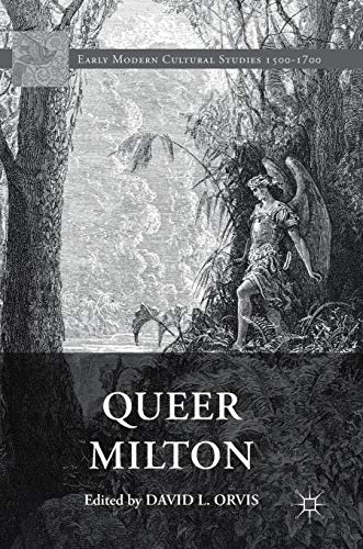Queer Milton (Early Modern Cultural Studies 1500–1700)