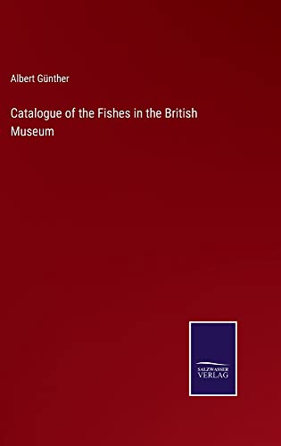 Catalogue of the Fishes in the British Museum
