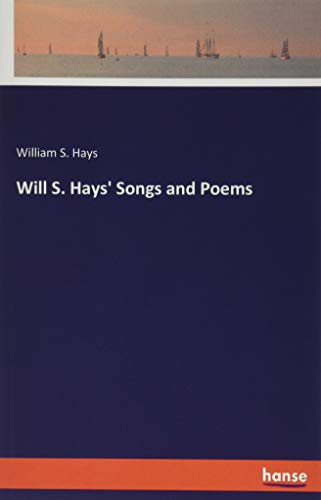 Will S. Hays' Songs and Poems