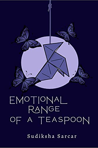 Emotional Range Of a Teaspoon
