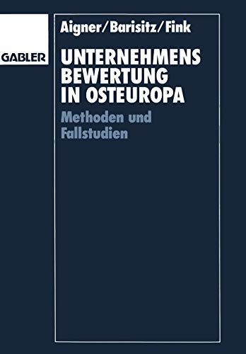 Unternehmensbewertung in Osteuropa: Methoden und Fallstudien (German Edition)