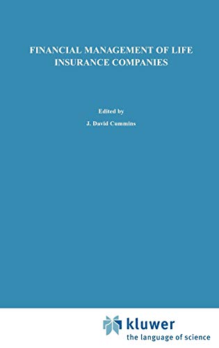 Financial Management of Life Insurance Companies (Huebner International Series on Risk, Insurance and Economic Security, 17, Band 17)