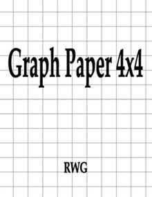 Graph Paper 4x4: 200 Pages 8.5" X 11"