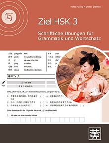 Ziel HSK 3: Schriftliche Übungen für Grammatik und Wortschatz