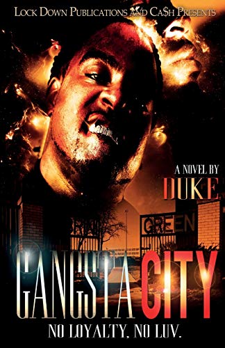 GANGSTA CITY: NO LOYALTY, NO LOVE