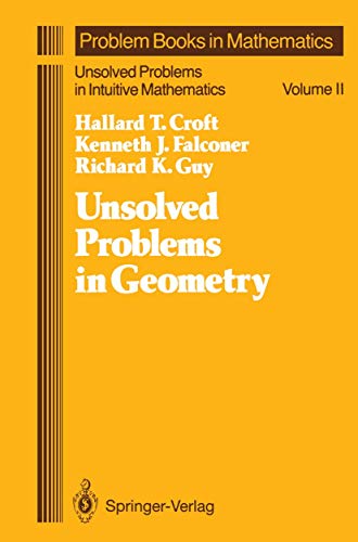 Unsolved Problems in Geometry: Unsolved Problems In Intuitive Mathematics (Problem Books in Mathematics, 2, Band 2)
