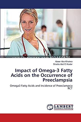 Impact of Omega-3 Fatty Acids on the Occurrence of Preeclampsia: Omega3 Fatty Acids and Incidence of Preeclampsia RCT