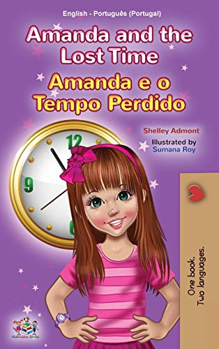 Amanda and the Lost Time (English Portuguese Bilingual Children's Book - Portugal) (English Portuguese Bilingual Collection - Portugal)