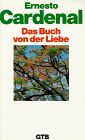 Das Buch von der Liebe von Cardenal, Ernesto | Buch | Zustand gut