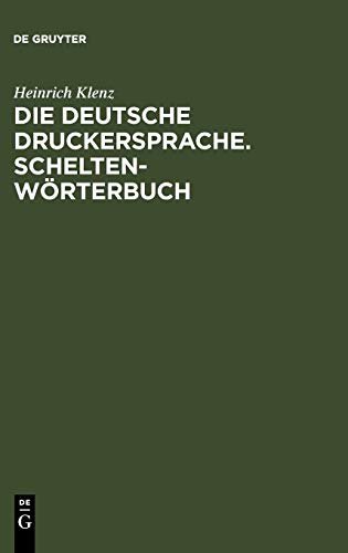 Die deutsche Druckersprache. Scheltenwörterbuch