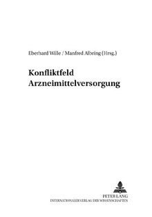 Konfliktfeld Arzneimittelversorgung (Allokation im marktwirtschaftlichen System)