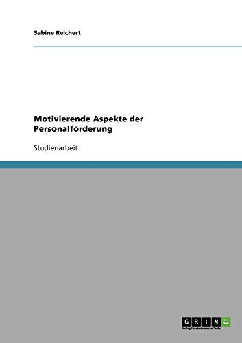 Motivierende Aspekte der Personalförderung
