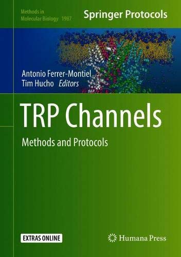 TRP Channels: Methods and Protocols (Methods in Molecular Biology, Band 1987)
