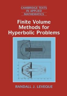 Finite Volume Methods for Hyperbolic Problems (Cambridge Texts in Applied Mathematics, Band 31)