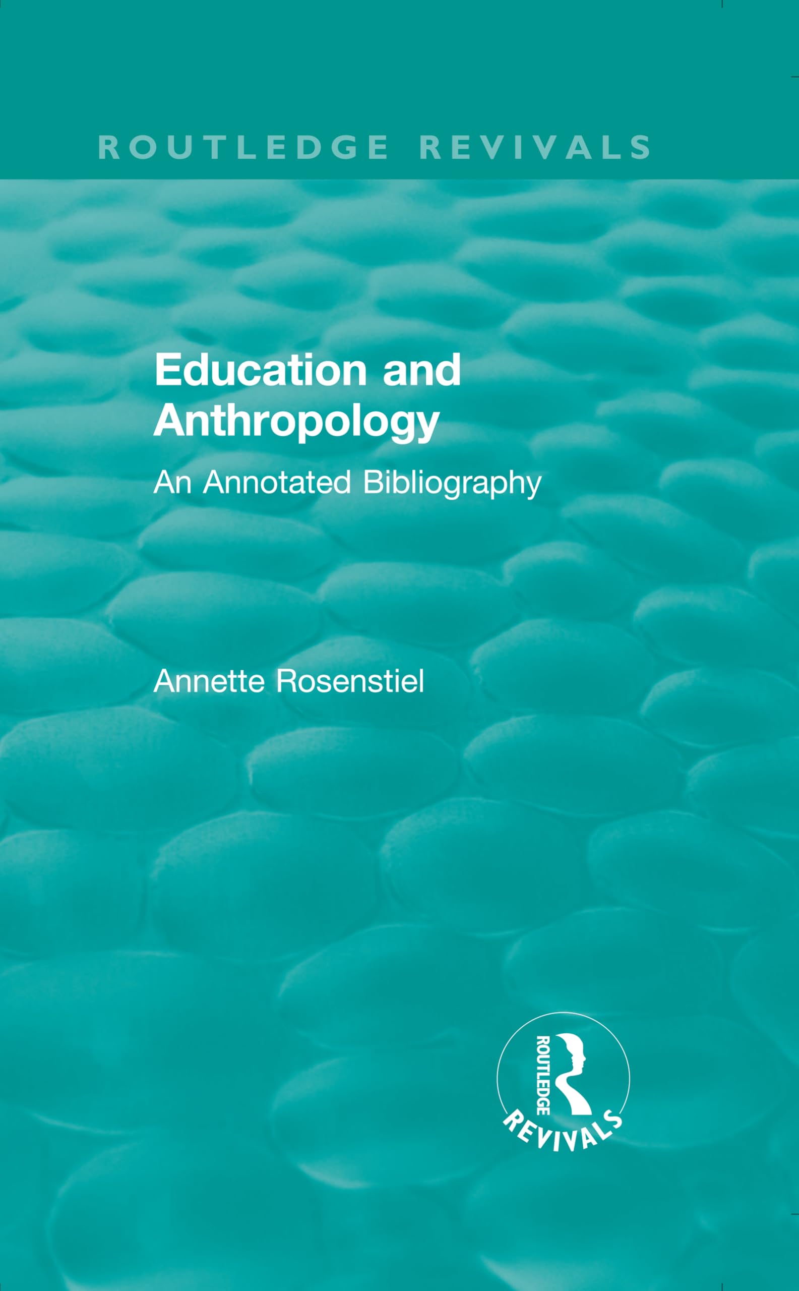 Education and Anthropology: An Annotated Bibliography (Routledge Revivals)