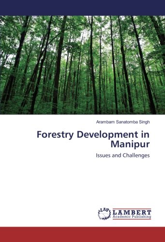 Forestry Development in Manipur: Issues and Challenges