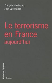 Le terrorisme en France aujourd'hui