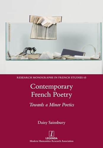 Contemporary French Poetry: Towards a Minor Poetics (Research Monographs in French Studies)