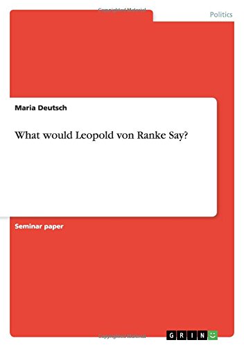 What would Leopold von Ranke Say?
