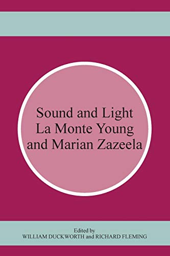 Sound and Light: La Monte Young and Marian Zazeela